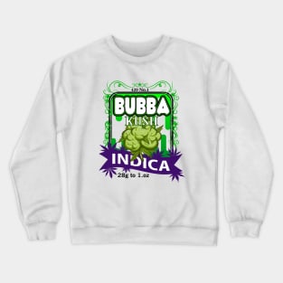 Bubba Kush 420 Strain Logo Crewneck Sweatshirt